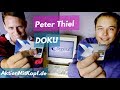 Peter Thiel - Investment Milliardär Doku 2017 (Deutsch)