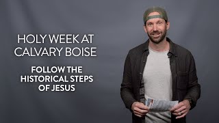 Holy Week at Calvary Boise - Follow the Historical Steps of Jesus by Calvary Boise 111 views 1 month ago 2 minutes, 7 seconds