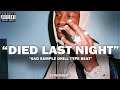 [FREE] "DIED LAST NIGHT" Lil Tjay x Central Cee x Melodic Drill Type Beat | Sample Drill Type Beat