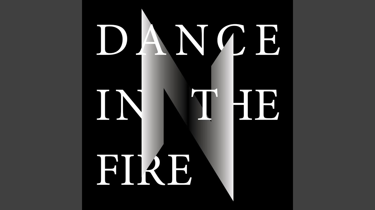Watch Dance in the Fire on YouTube Watch Dance in the Fire on YouTube