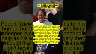 The Real Story Behind Robin Williams Kindness #celebrity #story #hollywood