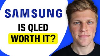 Is Samsung QLED Worth It?