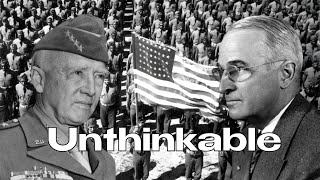 Why Patton Wanted to Fight Russia and Truman Said No