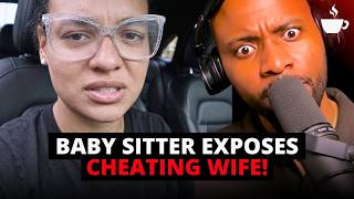 Baby Sitter Finally Blasts Cheating Wife"The Husband Was a Good Man..." | The Coffee Pod Profile