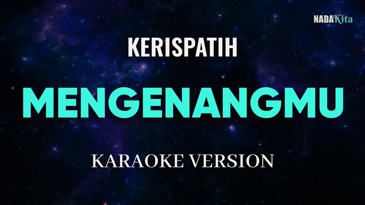 Kerispatih - Mengenangmu Karaoke Pop