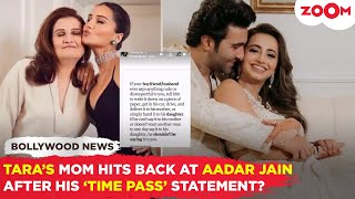Celebrity Did Tara Sutaria’s Mom take a DIG at Aadar Jain over ‘Time Pass’ comment?,' 'If he can't say it..' Wealth