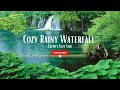 Cozy Rainy Waterfall ASMR | Steph&#39;s Cozy Vibe
