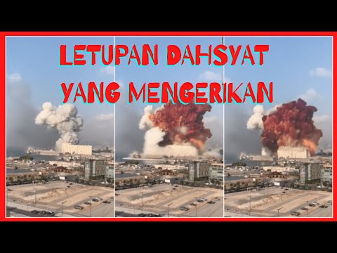 Letupan Dahsyat Di Beirut Lubnan