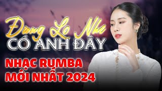 Đừng Lo Nhé Có Anh Đây ~ Nếu Mai Sau Anh Và Em Có Già | Kho Nhạc Vàng || Nhạc Rumba 2024