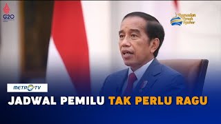 Jadwal Pemilu Tak Perlu Ragu