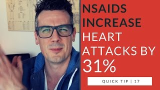NSAIDS could increase heart attacks by 31% | quick tip 17