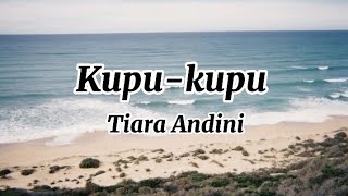 Kupu-Kupu - Tiara Andini (lyric)