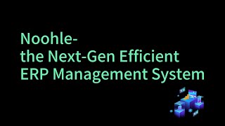 Noohle, the Next-Gen Efficient ERP Management System screenshot 4