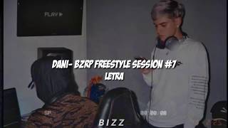 DANI || BZRP Freestyle Sessions #7 | LETRA