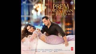 AUDIO : Prem Ratan Dhan Payo - Palak Muchhal | Salman Khan & Sonam Kapoor