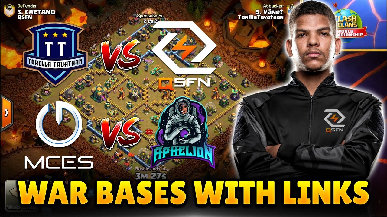 Top 7 Th14 Last Chance Qualifier War Bases With Link | QSFN VS TorillaTavataan | MCES VS Aphelion |