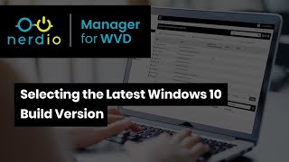 Windows 10 Build Management Made Easy: Nerdio Manager for Enterprise