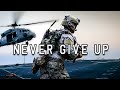 Military Motivation - "NEVER GIVE UP" (2020 ᴴᴰ)