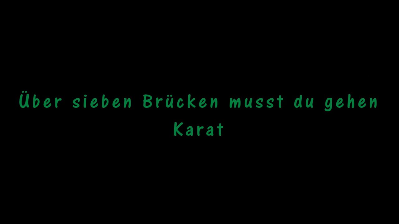 Karat   Über sieben Brücken mußt du gehen
