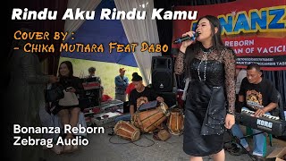 Rindu Aku Rindu Kamu Doel Sumbang Live Cover Chika Mutiara Feat Dabo #doelsumbang #rinduakurindukamu
