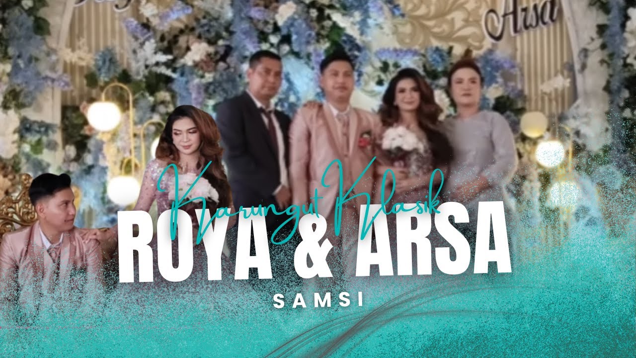 KARUNGUT KLASIK ~ SAMSI ~ THE WEDDING ROYA & ARSA DUSUN TEROBOS KAB KOTA WARINGIN TIMUR