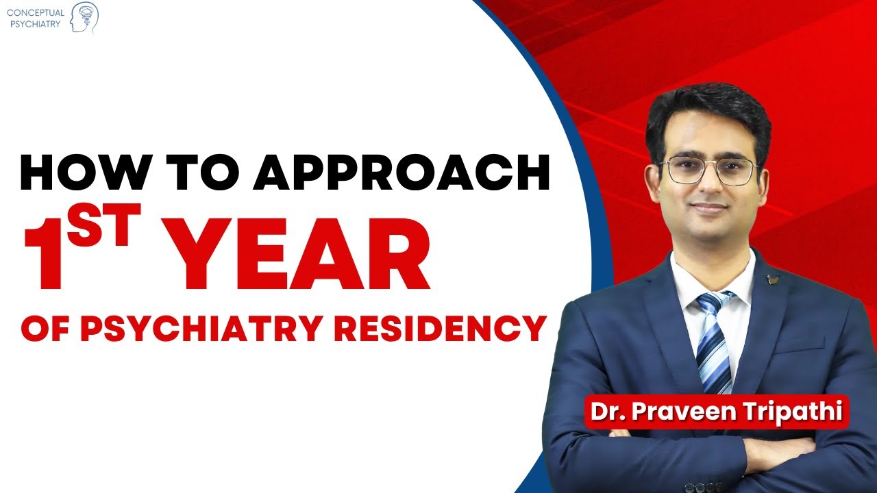 1st year of Psychiatry Residency - Approach Guide #conceptualpsych #psychiatryresidents #psychiatry
