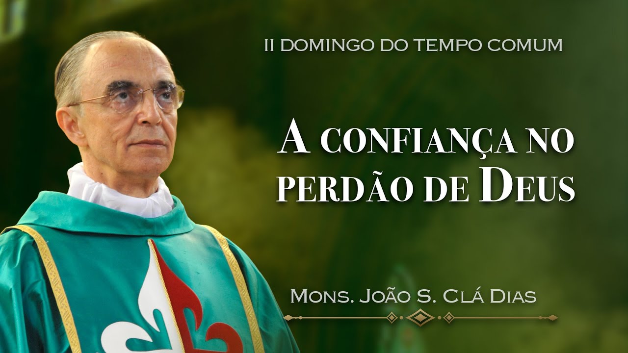 Homilia Dominical | Por que PRECISAMOS CONFIAR? | (2º Domingo do Tempo Comum), Mons. João