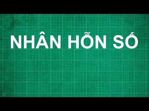 Video: Cách Nhân Hỗn Số