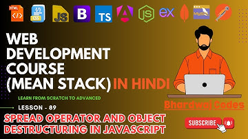#89 Spread Operator and Object Destructuring in JavaScript | MEAN Stack Web Development in Hindi