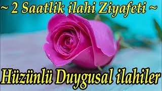 🌷Hüzünlü Duygusal İlahiler Dinle🌷Özenle Derlenmiş İlahiler Dinle🌷2 Saatlik İlahi Ziyafeti🌷 Resimi