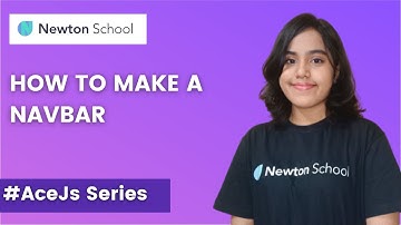 How to make a Responsive Navbar | AceJS Series - Part 7 | Newton School