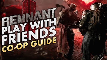 How to Play with Friends in Remnant 2 | Multiplayer Guide