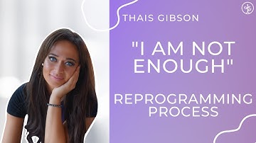 Guided Reprogramming Process for the Core Wound: "I Am Not Enough"