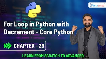 For Loop in Python with Decrement - Core Python | Chapter 29