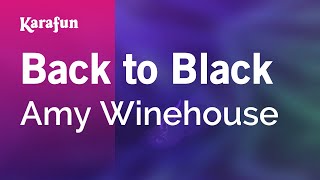 Video thumbnail of "Back to Black - Amy Winehouse | Karaoke Version | KaraFun"