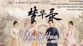 OST.  A Dream of Splendor (2022) || Meng Hua (梦华) by Liu Yu Ning of Modern Brothers (摩登兄弟刘宇宁)