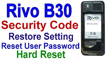 RIVO B30 SC6533G Security Code unlock, Rivo B30 Hard Reset, Factory Reset, Boot Key, Flash & Reset