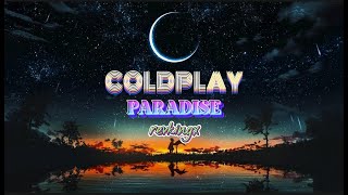Coldplay - Paradise (slowed to perfection) #coldplay #paradise #slowed #reverb #myloxyloto