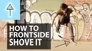How to Skateboard (Part 5: Frontside Pop Shove It)