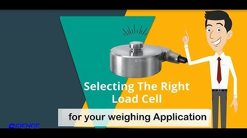 Selecting the right load cell