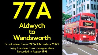 【London Bus 1996 Nostalgic Ride】77A Aldwych to Wandsworth