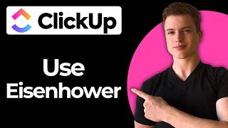 How To Use The Eisenhower Matrix Using ClickUp (Full Guide)