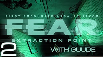 Guude Plays F.E.A.R. - Extraction Point - E02