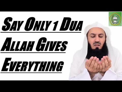 SAY ONLY 1 DUA ALLAH GIVES EVERYTHING | MUFTI MEMK
