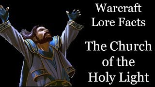 Warcraft Lore Facts - The Church of the Holy Light