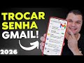 Como TROCAR A SENHA DO GMAIL ESQUECIDA no celular em 2026