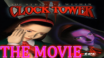 Clock Tower 2 The Struggle Within THE MOVIE