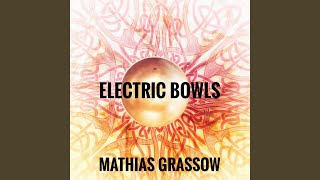 Electric Bowls Part VII