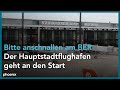 phoenix plus - Bitte anschnallen am BER - Der Hauptstadtflughafen geht an den Start