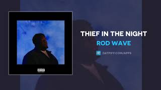 Rod Wave - Thief In The Night (AUDIO)